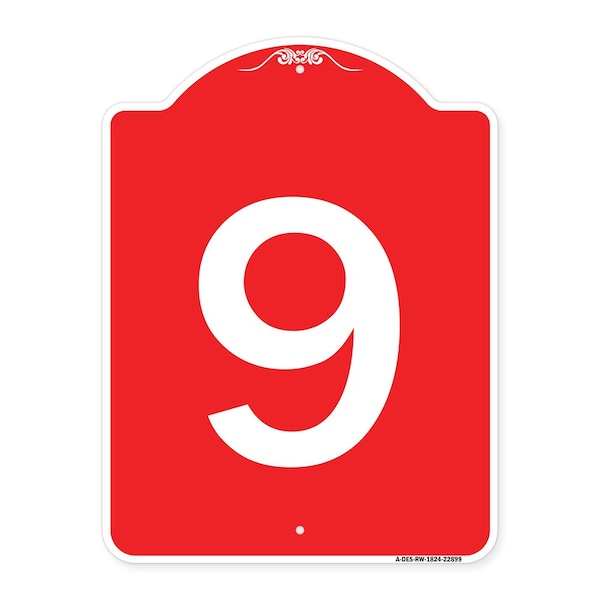 Signmission Designer Series Sign-Sign W/ Number 9, Red & White Aluminum Sign, 18" x 24", RW-1824-22899 A-DES-RW-1824-22899 - main